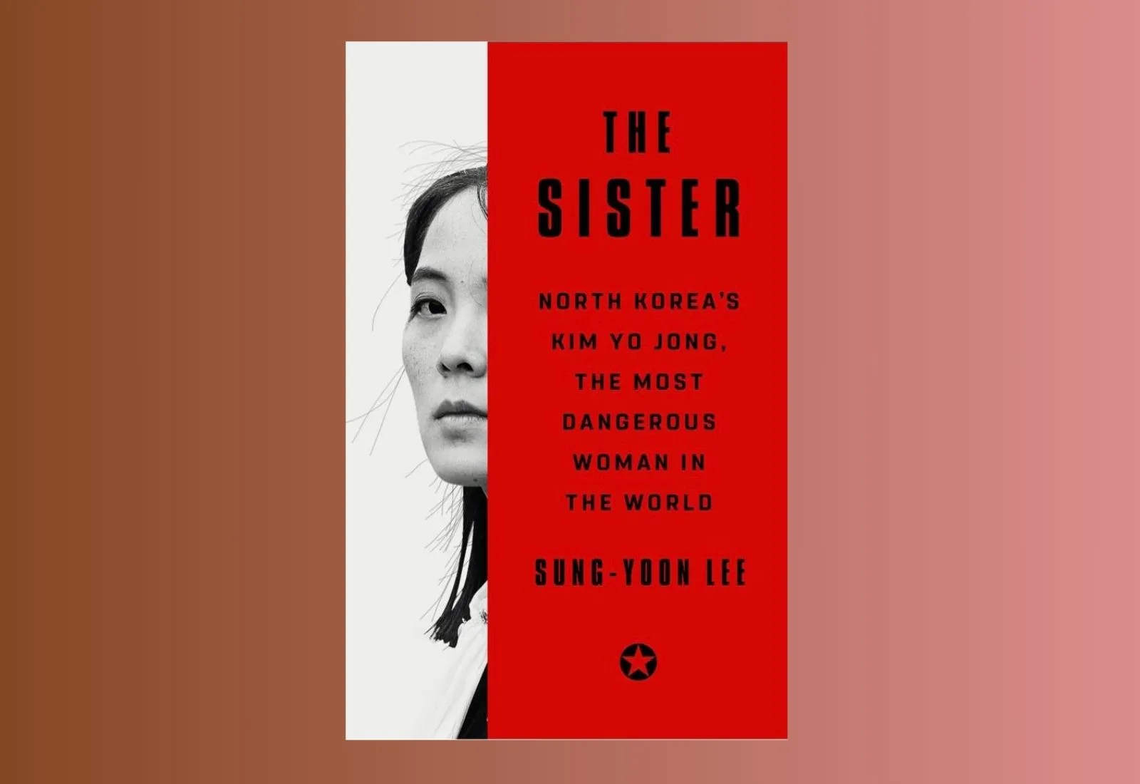 «Найнебезпечніша жінка у світі». У #книголав вийде книжка про сестру північнокорейського диктатора Кім Йо Чен