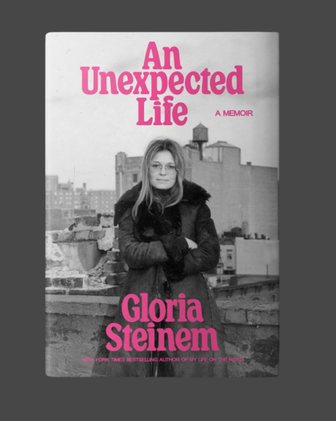 Глорія Стайнем випустить мемуари Несподіване життя про перемоги та поразки в боротьбі за рівність